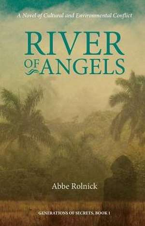 River of Angels de Abbe Rolnick