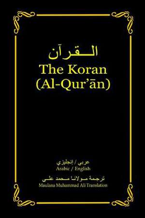 The Koran (Al-Qur'an) de Maulana Muhammad Ali