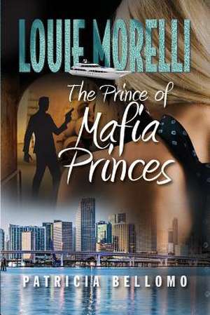 The Prince of Mafia Princes de Patricia Bellomo