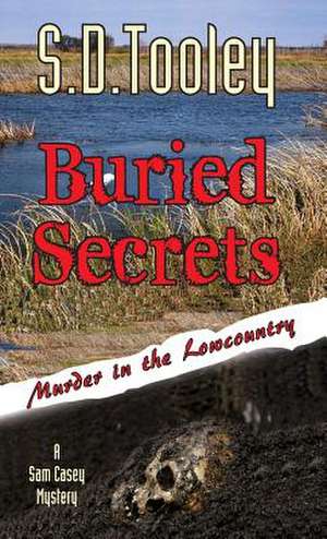 Buried Secrets de S. D. Tooley