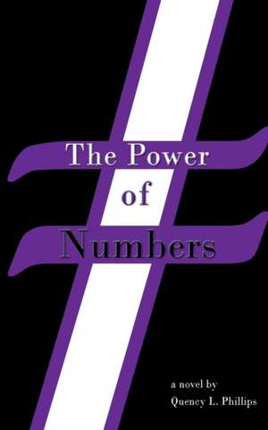 The Power of Numbers de Quency L. Phillips