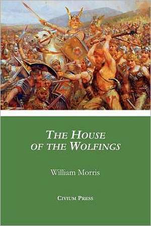 The House of the Wolfings de William Morris