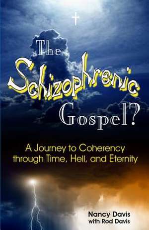 The Schizophrenic Gospel