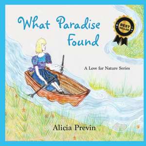 What Paradise Found de Alicia Previn