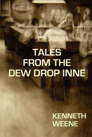 Tales from the Dew Drop Inne: A Journal Into the Story of You de Kenneth Weene