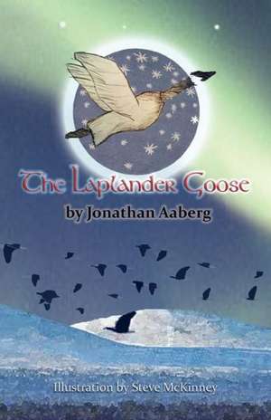 The Laplander Goose de Jonathan Daniel Aaberg