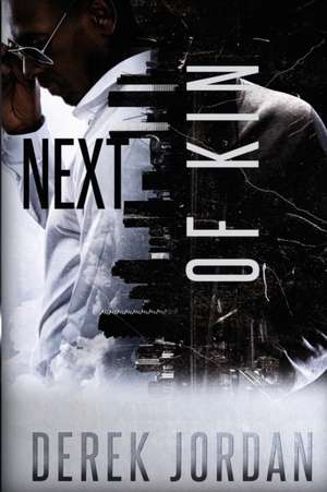 Next of Kin de Derek Jordan