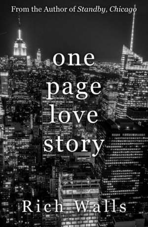 One Page Love Story: A Year in Love de Rich Walls