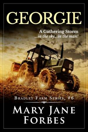 Georgie: A Gathering Storm... in the sky... in the man! de Mary Jane Forbes