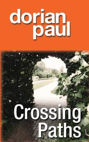 Crossing Paths de Dorian Paul