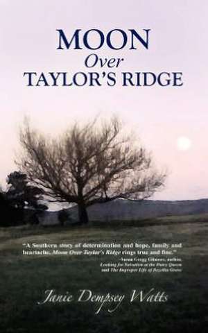 Moon Over Taylor's Ridge de Janie Dempsey Watts