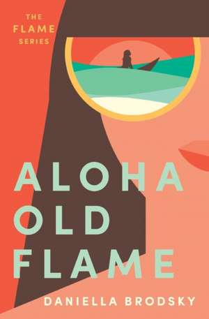 Aloha Old Flame de Daniella Brodsky