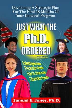 Just What the PH.D. Order de Samuel E. Jones