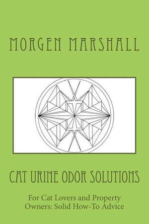 Cat Urine Odor Solutions de Morgen Marshall