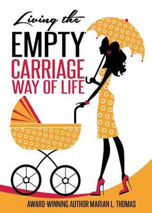 Living the Empty Carriage Way of Life