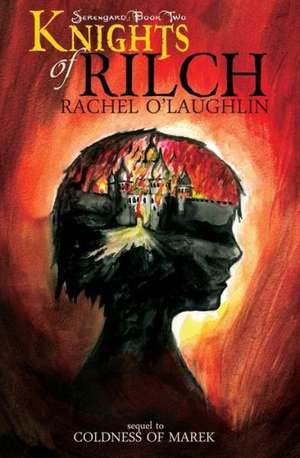 Knights of Rilch de Rachel O'Laughlin