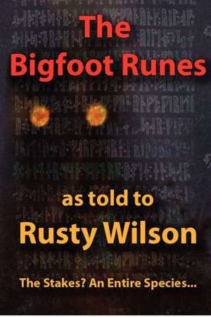 The Bigfoot Runes: L. Leslie Brooke de Rusty Wilson