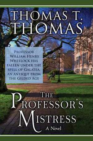 The Professor's Mistress de Thomas T. Thomas