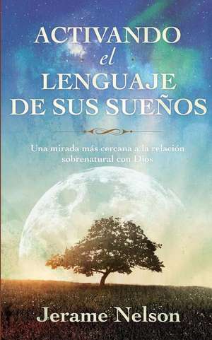 Activating Your Dream Language Spanish Version