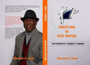 Wrestling in Deep Waters de Sherman A. Jones