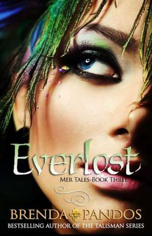 Everlost: Secrets, Confessions and Tales from a Gas Station Owner de Brenda Pandos