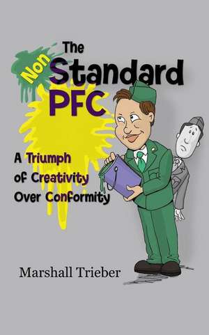 The Non-Standard PFC: A Triumph of Creativity Over Conformity de Marshall Trieber