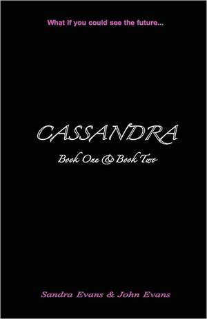 Cassandra - Book One & Book Two: A Maggie Mahoney Novel de Sandra Evans