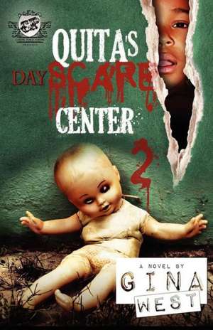 Quita's Dayscare Center 2 (the Cartel Publications Present) de Gina West