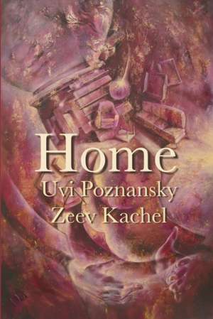 Home: The Complete Series (the Cartel Publications Presents) de Uvi Poznansky