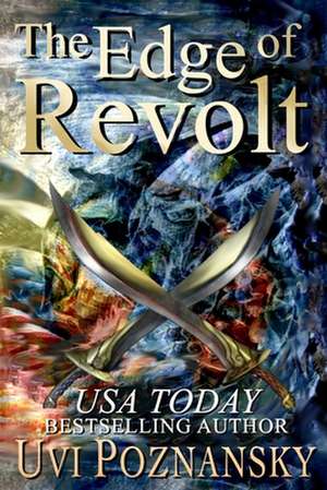 The Edge of Revolt: The Complete Series (the Cartel Publications Presents) de Uvi Poznansky