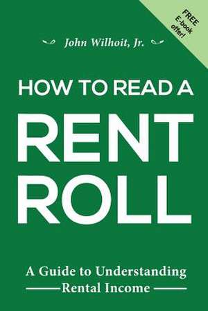 How to Read a Rent Roll de John Wilhoit Jr.