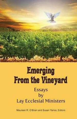 Emerging from the Vineyard de Maureen R. O'Brien