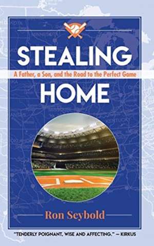 Stealing Home de Ron Seybold