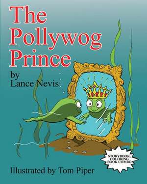 The Pollywog Prince de Lance Nevis