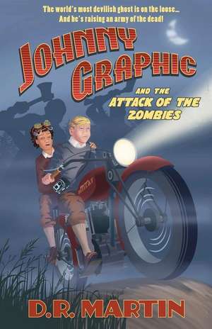 Johnny Graphic and the Attack of the Zombies