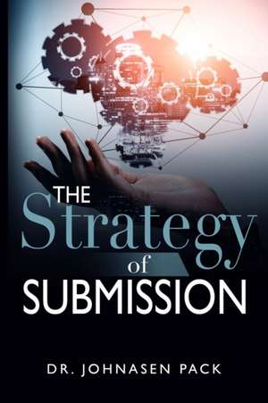 The Strategy of Submission de Inga Johnson