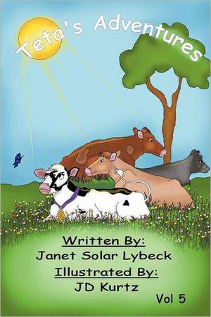 Teta's Adventures Vol 5 de Janet Solar Lybeck