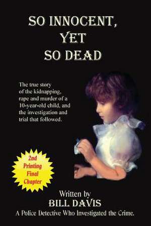 So Innocent Yet So Dead de Bill Davis