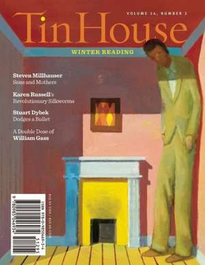 Tin House Magazine, Volume 14: Number 2 de Win McCormack