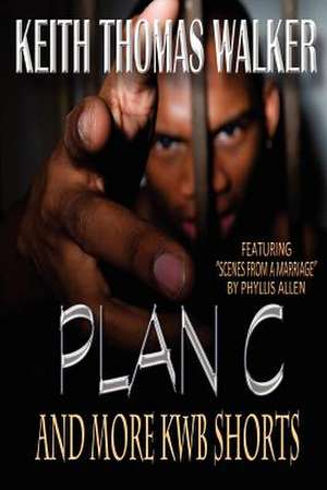 Plan C (and More Kwb Shorts)