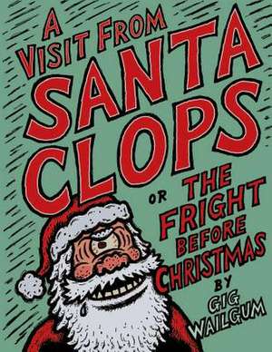 A Visit from Santa Clops or the Fright Before Christmas