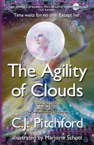 The Agility of Clouds de C. J. Pitchford