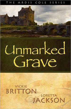 Unmarked Grave de Vickie Britton