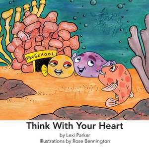 Think with Your Heart de Lexi Parker