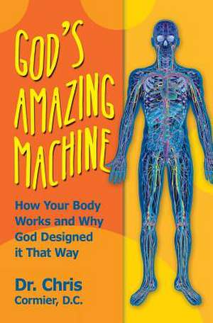 God's Amazing Machine de Chris Cormier