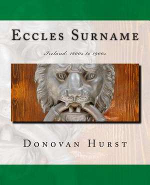 Eccles Surname de Donovan Hurst