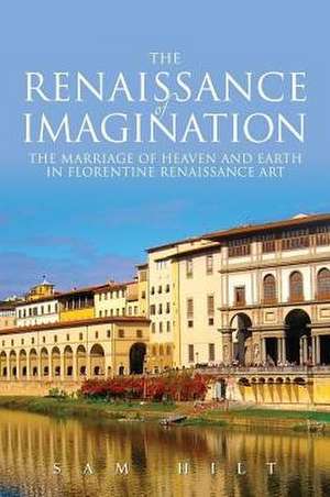 The Renaissance of Imagination de Sam Hilt