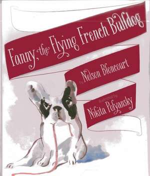 Fanny the Flying French Bulldog de Nelson Bloncourt