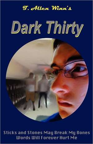 Dark Thirty de T. Allen Winn