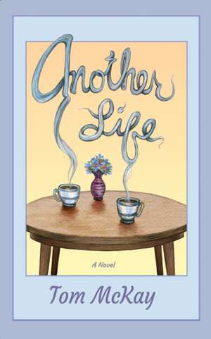 Another Life de Tom McKay